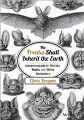 The Freaks Shall Inherit the Earth, a thought leader book by Chris Brogan