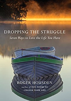 Roger Housden - Dropping the Struggle